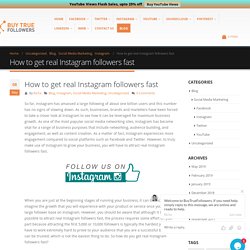 How to get real Instagram followers fast – Buy Cheap Real Followers Fast Starting from