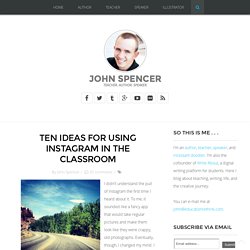 Ten Ideas for Using Instagram in the Classroom