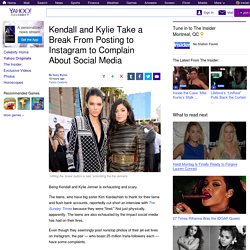 Kendall and Kylie Take a Break From Posting to Instagram to Complain About Social Media