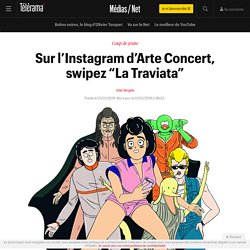Sur l’Instagram d’Arte Concert, swipez “La Traviata” - Médias / Net