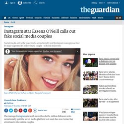 Instagram star Essena O'Neill calls out fake social media couples