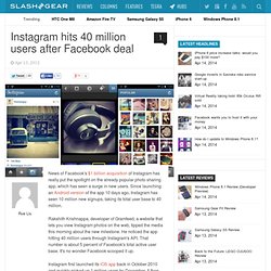 Instagram hits 40 million users after Facebook deal