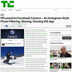 FB Launches Facebook Camera – An Instagram-Style Photo Filtering, Sharing, Viewing iOS App