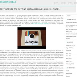 Best website for getting instagram likes and followers – Cracking Ideas