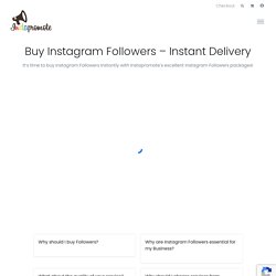 Buy Instagram Followers - 100% Real Followers & Instant Delivery