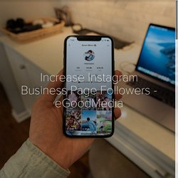 Increase Instagram Business Page Followers - eGoodMedia