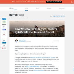 How We Grew Our Instagram Followers by 60% with User Generated Content