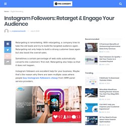 Instagram Followers: Retarget & Engage Your Audience – We Consent