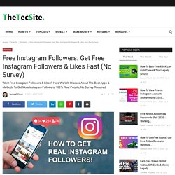 Free Instagram Followers: Get Free Instagram Followers & Likes Fast (No Survey) - TheTecSite