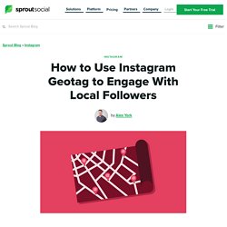 How to Use Instagram Geotag to Engage Local Followers