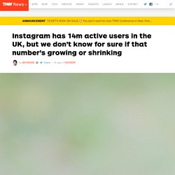 Instagram has 14m active users in the UK