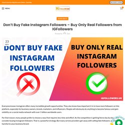 Don’t Buy Fake Instagram Followers – Buy Real Followers - IGFollowers