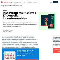 Instagram marketing : 17 conseils incontournables