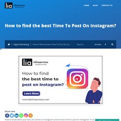 How to find the best Time To Post On Instagram? - LIAINFRASERVICES