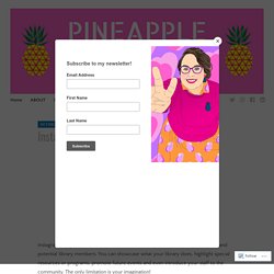 Instagram for libraries – PINEAPPLE GLAM