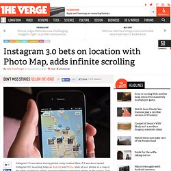 Instagram 3.0 bets on location with Photo Map, adds infinite scrolling
