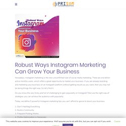 Robust Ways Instagram Marketing Can Grow Your Business