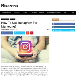 How To Use Instagram For Marketing? - Mixarena