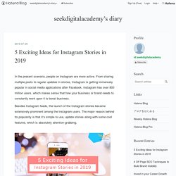 5 Exciting Ideas for Instagram Stories in 2019 - seekdigitalacademy’s diary