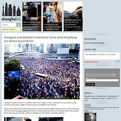 Instagram now blocked in mainland China amid Hong Kong pro-democracy protests: Shanghaiist