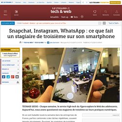 Snapchat, Instagram, WhatsApp : ce que fait un stagiaire de troisième sur son smartphone