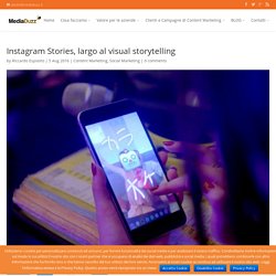 Instagram Stories: come fare visual storytelling per il tuo brand aziendale