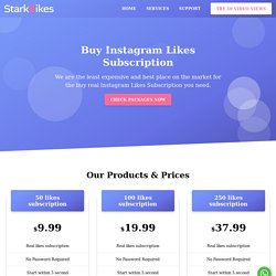 Stark Likes - Buy Instagram Likes Monthly Subscription Starting from $9.99