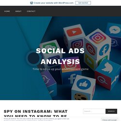 Spy On Instagram: What You Need To Know To Be Successful In 2021 – Social Ads Analysis