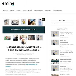 Instagram-suunnitelma - Case Emineland - OSA 2