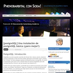 [postgreSQL] Una instalación de postgreSQL básica (¡pero mejor!)