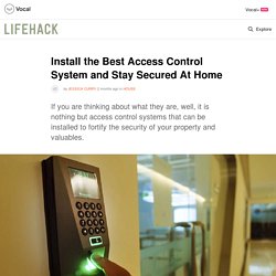 Install the Best Access Control System and Stay Secured At Home