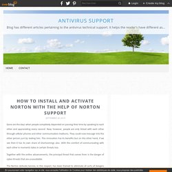 how to install and activate Norton with the help of Norton Support