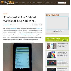 How to Install the Android Market on Your Kindle Fire