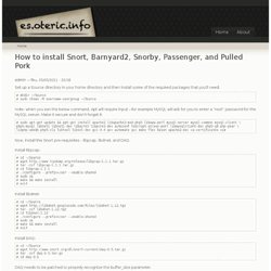 How to install Snort, Barnyard2, Snorby, Passenger, and Pulled Pork