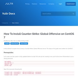 How To Install Counter-Strike: Global Offensive on CentOS 7 - Vultr.com