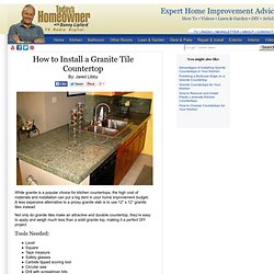 How to Install a Granite Tile Countertop