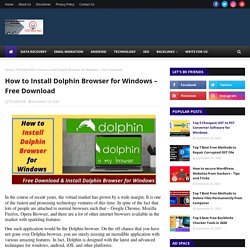 How to Install Dolphin Browser for Windows – Free Download