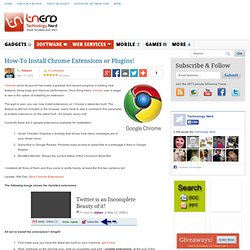 How-To Install Chrome Extensions or Plugins!