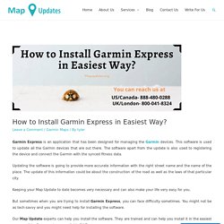 Complete Guide to Install Garmin Express in Easiest Way