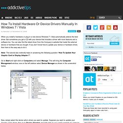 How To Install Hardware Or Device Drivers Manually In Windows 7