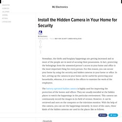 Install the Hidden Camera in Your Home for Security