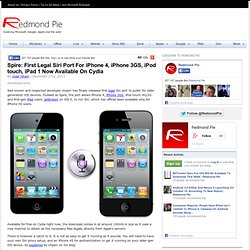 Spire: Install Siri On iPhone 4, 3GS, iPad 1, iPod touch Legally From Cydia