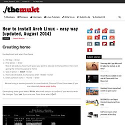 How to install Arch Linux - easy way [updated, August 2014] - Page 3 of 7 - The Mukt