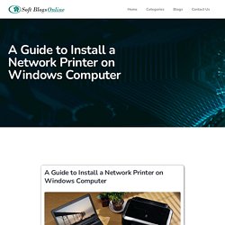 A Guide to Install a Network Printer on Windows Computer
