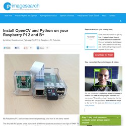 Install OpenCV and Python on your Raspberry Pi 2 and B+