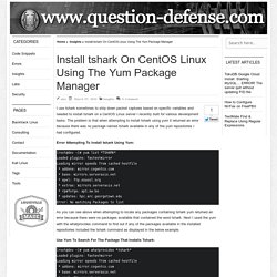 Install tshark On CentOS Linux Using The Yum Package Manager - Question Defense