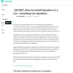 【SECRET】How to Install Speakers in a Car » Installing Car Speakers