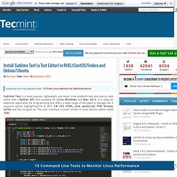 Install Sublime Text (a Text Editor) in RHEL/CentOS/Fedora and Debian/Ubuntu