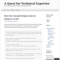 How do I install Eclipse Juno in Ubuntu 12.04?