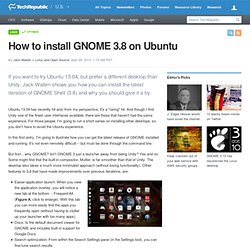 How to install GNOME 3.8 on Ubuntu